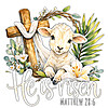 christian lamb png bold easter he is risen matthew 28 6 design