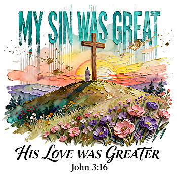 my sin was great his love was greater png christian cross john 3 16 floral design
