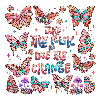 take the risk or lose the chance png butterfly aesthetic motivational quote design