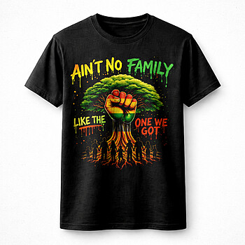 Alternative view of Aint No Family Roots PNG | Powerful Black Pride Art