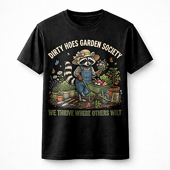 Alternative view of Dirty Hoes Garden Society PNG | Funny Raccoon Art