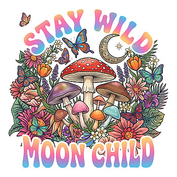 A vibrant retro psychedelic illustration featuring mushrooms, flowers, and butterflies with the text stay wild moon child png