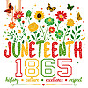A colorful floral design with bold text for the ultimate juneteenth 1865 png download, perfect for shirts and festive apparel.