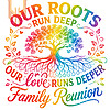 A colorful rainbow tree of life our roots run deep png design featuring intricate roots and distressed family reunion text on a black background.