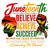 A powerful vintage distressed typography design featuring a raised fist breaking chains, an African sunrise landscape, and the phrase juneteenth believe achieve succeed png in vibrant Pan-African colors.